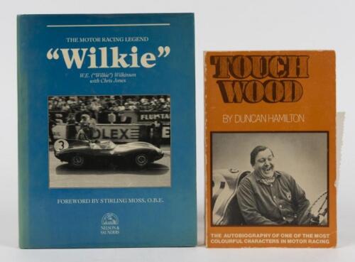 MOTOR RACING: Two books detailing the motor racing careers of two English racing drivers. &ldquo;Wilkie&rdquo; The Motor Racing Legend&rsquo; hardcover book by Wilkinson & Jones