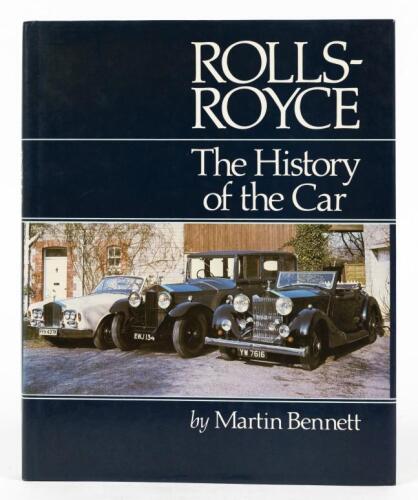 ROLLS-ROYCE: 'ROLLS-ROYCE - The History of the Car' hardcover book by Martin Bennett