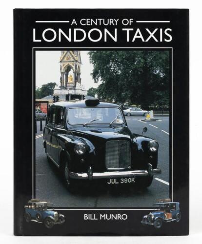 LONDON TAXIS: 'A CENTURY OF LONDON TAXIS' hardcover book by Bill Munro