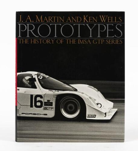 IMSA GTP SERIES: 'PROTOTYPES - THE HISTORY OF THE IMSA GTP SERIES' hardcover book by J.A.Martin and Ken Wells