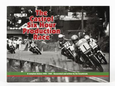 CASTROL SIX HOUR RACE: An impressive copy of 'The Castrol Six Hour Production Race' hardcover book by Jim Scaysbrook