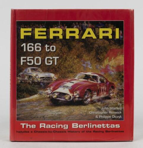 FERRARI: 'FERRARI 166 TO F50 GT - The Racing Berlinettas' hardcover book by John Starkley, Christopher Renwick & Philippe Olczyk