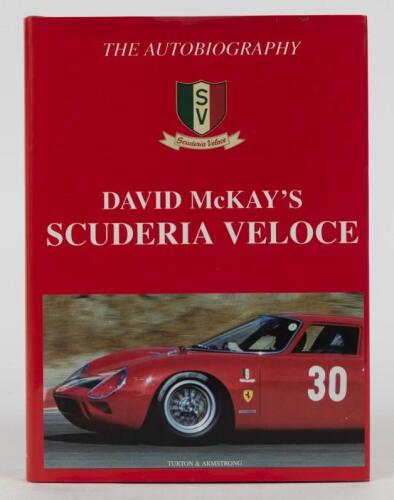 McKAY: A superb copy of 'DAVID McKAY'S SCUDERIA VELOCE' autobiography. Signed by David McKay and Jackie Stewart