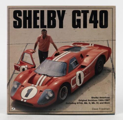 SHELBY: 'SHELBY GT40' hardcover book by Dave Friedman