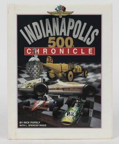 INDIANAPOLIS: 'INDIANAPOLIS 500 CHRONICLE' hardcover book by Rick Popley with L.Spencer Riggs