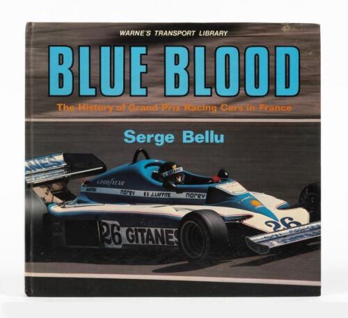GRAND PRIX CARS: 'BLUE BLOOD' hardcover book by Serge Bellu