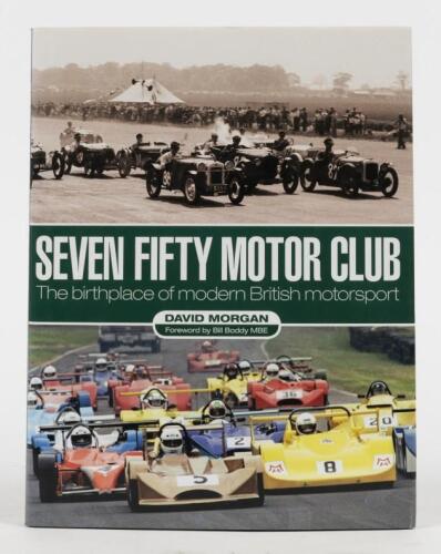 SEVEN FIFTY MOTOR CLUB: 'SEVEN FIFTY MOTOR CLUB' hardcover book by David Morgan