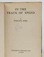 MOSS: 'In The Track of Speed' hardcover book. Authored and Signed by Stirling Moss - 2