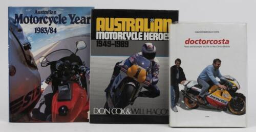 AUSTRALIAN MOTORCYCLING: Three hardcover books detailing Australian Motorcycling. 'doctorcosta' by Claudio Marcello Costa
