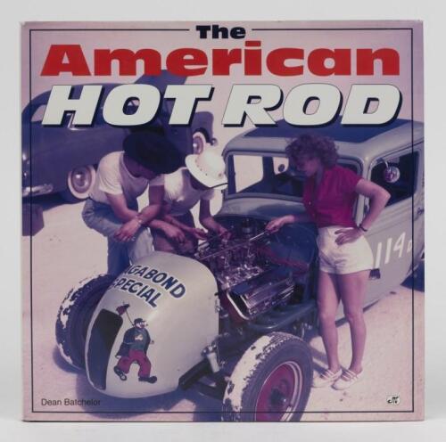 HOT ROD: 'The American HOT ROD' hardcover book by Dean Batchelor