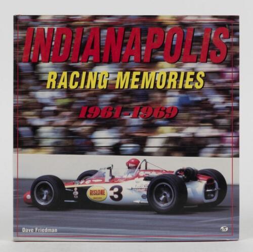 INDIANAPOLIS: 'INDIANAPOLIS RACING MEMORIES 1961-1969' hardcover book by Dave Friedman