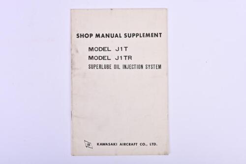 KAWASAKI: A Kawasaki 'SHOP MANUAL SUPPLEMENT - MODEL J1T, MODEL J1TR SUPERLUBE OIL INJECTION SYSTEM'