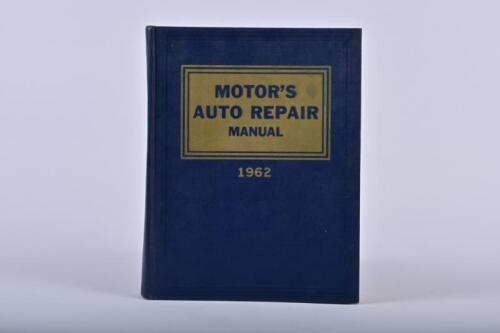 AUTO REPAIR MANUAL: A 1962 'MOTOR'S AUTO REPAIR MANUAL' . Covers Mechanical Specifications and Service Procedures for various 1950's/1960's American cars