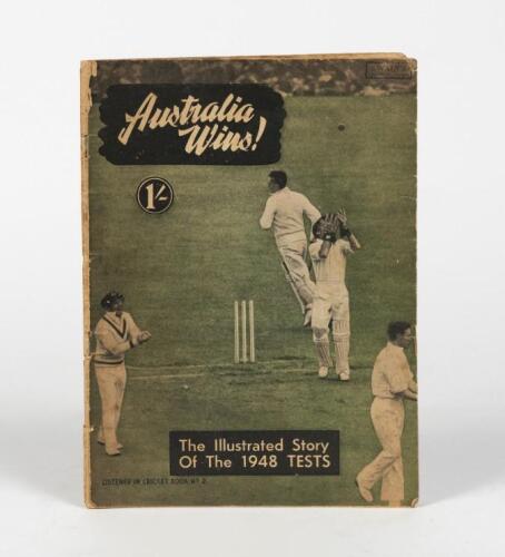 1947 TESTS: 'AUSTRALIA WINS!: THE ILLUSTRATED STORY OF THE 1948 TESTS', a booklet compiled and edited by Rohan Rivett