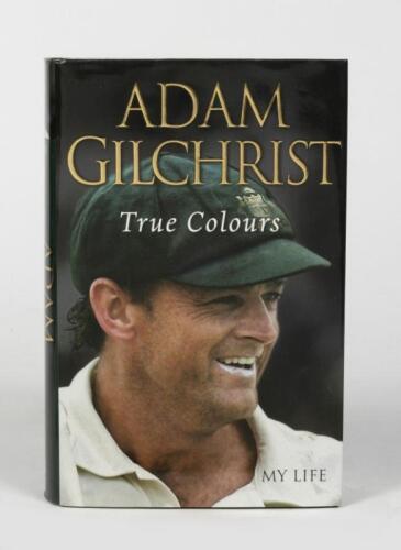 ADAM GILCHRIST: An autobiography 'TRUE COLOURS, MY LIFE' by Adam Gilchrist, signed by Adam Gilchrist