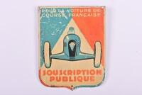 RAYMOND SUMMER RACING TEAM: A rare circa 1940s Plakette The Raymond Summer Racing Team "SOUSCRIPTION PUBLIQUE Pour la Voiture de Course Fran&ccedil;aise" tin plaque