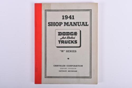 DODGE TRUCKS: A 1941 'Dodge Trucks' W series shop manual