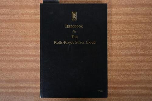 ROLLS-ROYCE: A re-printed 'Handbook for The Rolls-Royce Silver Cloud (Number VIII)' as originally published by ROLLS-ROYCE LIMITED. Circa 1977