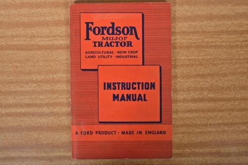 FORDSON: An original June 1951 'Fordson MAJOR TRACTOR (AGRICULTURAL, ROW CROP, LAND UTILITY, INDUSTRIAL) INSTRUCTION MANUAL