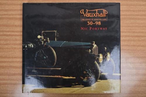 VAUXHALL: 'VAUXHALL 30-98 - The Finest of Sporting Cars' hardcover book by Nic Portaway