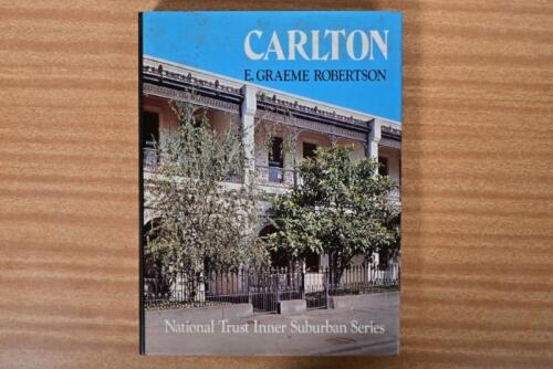 CARLTON: 'CARLTON' hardcover book by E.GRAEME ROBERTSON. National Trust Inner Suburban Series