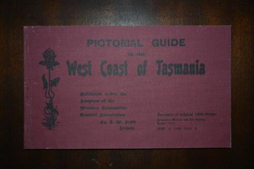 TASMANIA: 'PICTORIAL GUIDE TO THE West Coast of Tasmania' softcover book. A facsimile of the original from 1908