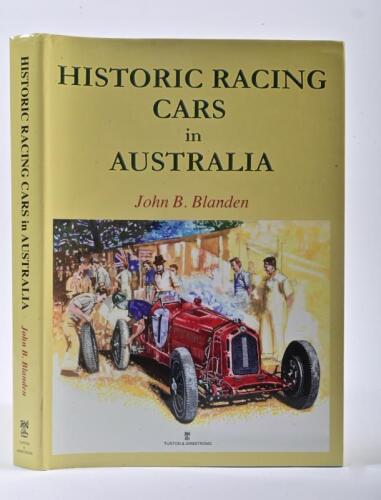 JOHN BLANDEN: "Historic Racing Cars in Australia" hardcover book by John B. Blanden