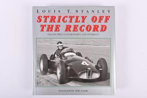 GRAND PRIX: 'STRICTLY OFF THE RECORD' hardcover book by Louis T.Stanley