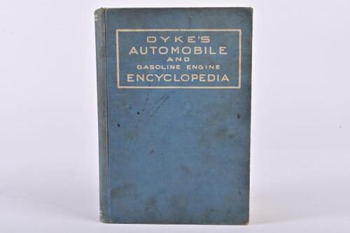 DYKES ENCYCLOPEDIA: 'DYKE'S AUTOMOBILE AND GASOLINE ENGINE ENCYCLOPEDIA - TWENTIETH EDITION' by A.L.DYKE. Circa 1943