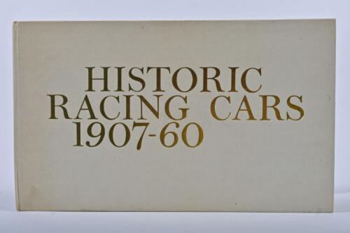 HISTORIC RACING CARS: 'HISTORIC RACING CARS - 1907-60' hardcover book. Commentary by Laurence Pomeroy