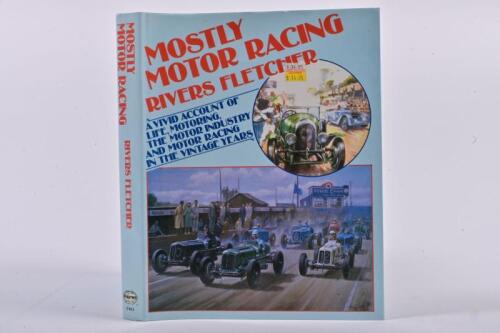 MOTOR RACING: 'MOSTLY MOTOR RACING' hardcover book by Rivers Fletcher