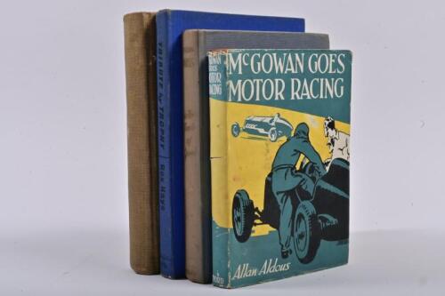 MOTOR RACING: Four period motor racing novels/books. 1949 Australian edition 'McGOWAN GOES MOTOR RACING' hardcover book by Allan Aldous