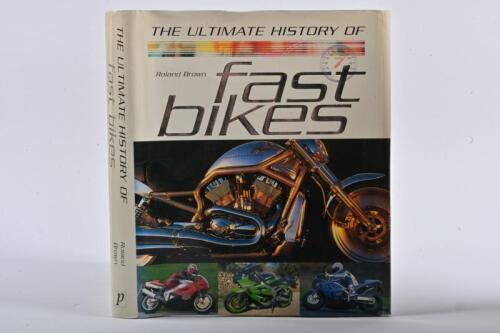 MOTORBIKES: 'THE ULTIMATE HISTORY OF fast bikes' hardcover book by Roland Brown