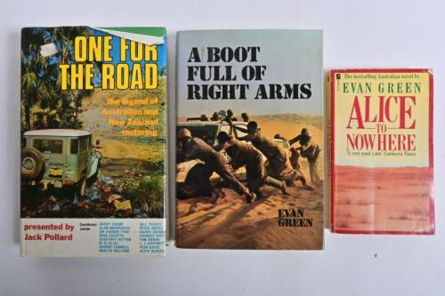 AUSTRALIAN MOTORING STORIES: Three books detailing Australian motoring stories. 'A BOOT FULL OF RIGHT ARMS' hardcover book by Evan Green