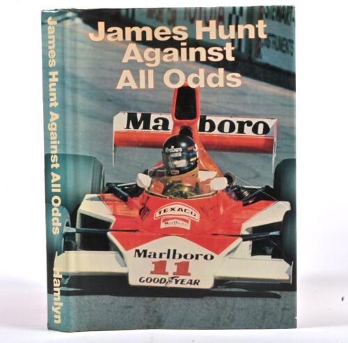 JAMES HUNT: A signed copy of the biography "Against All Odds" by Eoin Young, signed by the author