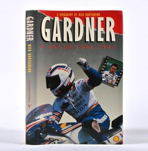 WAYNE GARDNER: A personalised and signed copy of the biography "A Dream Come True" by Nick Hartgerink, signed by Wayne Gardner