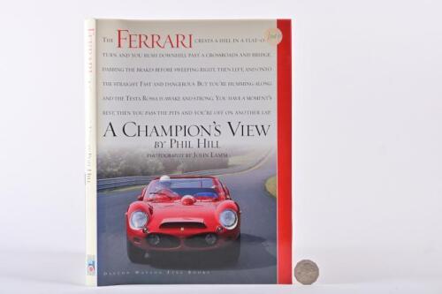FERRARI/HILL: "A Champion's View" by Phil Hill, hardback book.