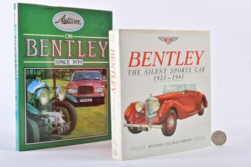 BENTLEY: 2 hardback books, Bentley The Silent Sports Car 1931 - 1941, Autocar on Bentley since 1919.