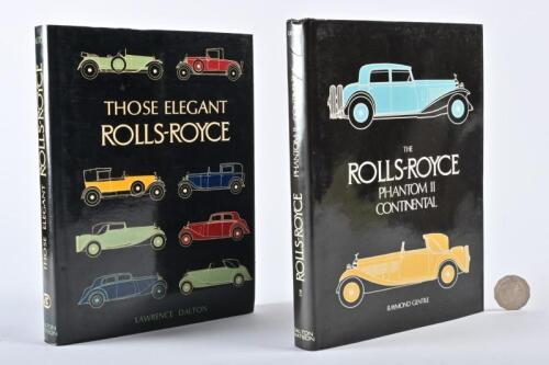 ROLLS ROYCE: Two hardcover books,The Rolls-Royce Phantom II Continental by Gentile, Those Elegant Rolls-Royce by Dalton.