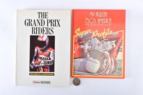 MV AGUSTA/MOTO GP: Two hardback books: MV Agusta 750S America and The Grand Prix Riders