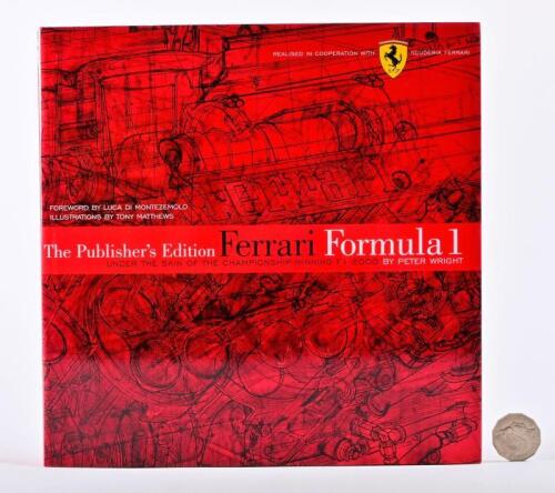 FERRARI/F1: "The publisher's edition, FERRARI FORMULA 1" signed: Todt, Brawn, Byrne, Martinelli, Wright & publisher Bull. Proof copy, of 300 only.