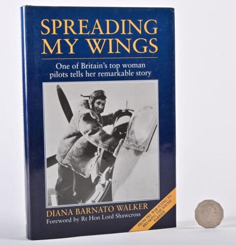 AVIATION: "Spreading My Wings", signed by author Diana Barnato Walker MBE.