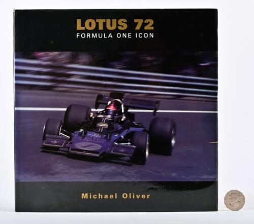LOTUS/F1: "Lotus 72: Formula One Icon", by Oliver. Hardback book