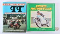 ISLE OF MAN TT/EXOTIC MOTORCYCLES: Two hardback books on the Isle of Man TT, and motorcycles of the 1950's
