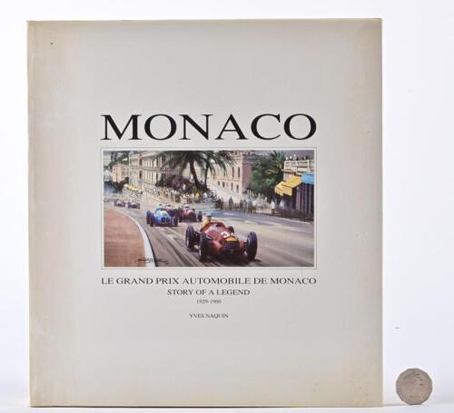 MONACO: A much signed limited edition hardback book "Monaco, Le Grand Prix Automobile de Monaco, Story of a Legend 1929-1960" by Yves Naquin, with multiple signatures including Stirling Moss