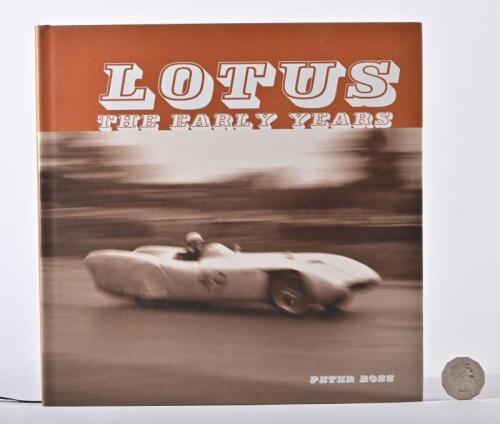 LOTUS: A hardcover book "Lotus, The Early Years" by Peter Moss, published 2004 by Coterie Press, 205 page