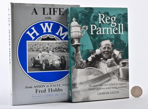 HMW/PARNELL: Two hardcover books "Reg Parnell" by Graham Gauld and "A Life With HWM" by Fred Hobbs