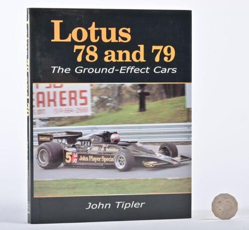 LOTUS: Hardback book, "Lotus 78 and 79: The ground-effect cars," by Tipler