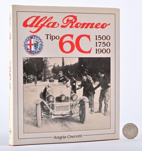 ALFA ROMEO: A hardback book, "Alfa Romeo: Tipo 6C 1500, 1750, 1900" by Cherrett.