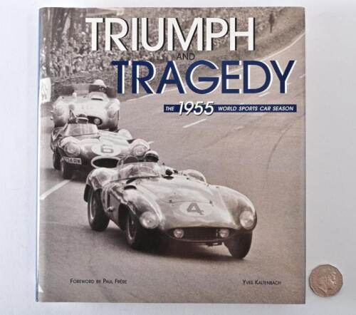 SPORTS CAR RACING: A large hardback book, "Triumph and Tragedy: the 1955 world sports car season", by Kaltenbach.